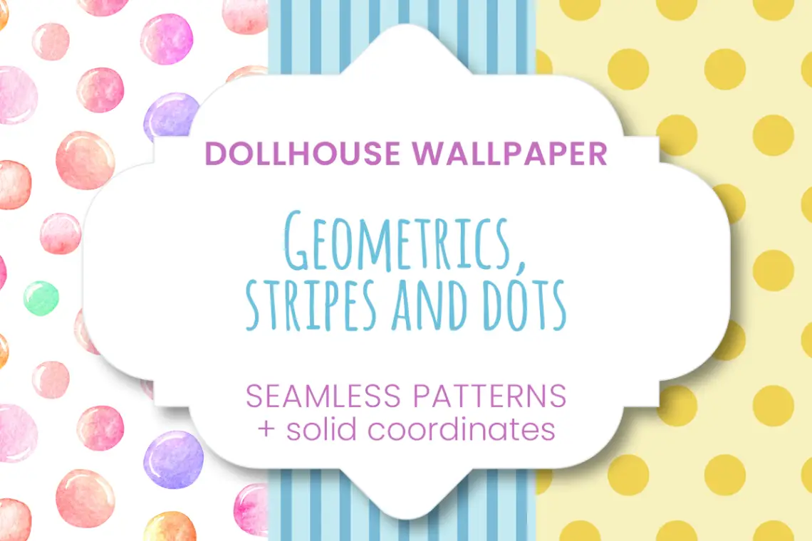 Free printable dollhouse wallpapers in geometric patterns, dots and stripes