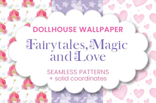 Printable dollhouse wallpaper themed around Fairytales, Magic and Love